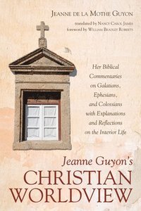 bokomslag Jeanne Guyon's Christian Worldview