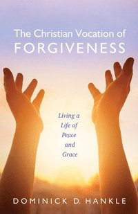 bokomslag Christian Vocation of Forgiveness