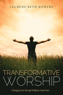 Laurene Beth Bowers - Transformative Worship, Häftad