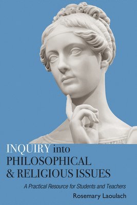 Rosemary Laoulach - Inquiry Into Philosophical and Religious Issues, Inbunden
