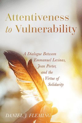 Daniel J Fleming - Attentiveness to Vulnerability, Häftad