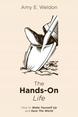 bokomslag The Hands-On Life