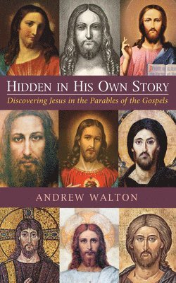 Andrew Walton - Hidden in His Own Story, Inbunden