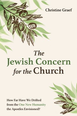 Christine Graef - Jewish Concern for the Church, Inbunden