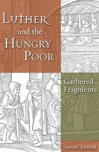 bokomslag Luther and the Hungry Poor