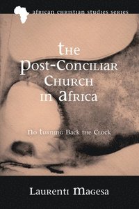 bokomslag The Post-Conciliar Church in Africa