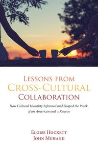 bokomslag Lessons from Cross-Cultural Collaboration