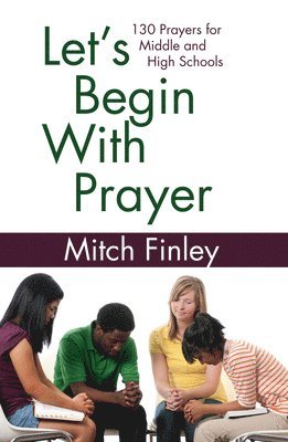 Mitch Finley - Let's Begin With Prayer, Inbunden