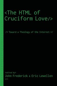 bokomslag The HTML of Cruciform Love