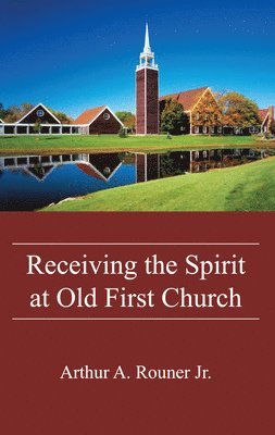 Receiving the Spirit at Old First Church 1