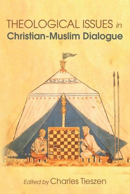 Theological Issues in Christian-Muslim Dialogue 1