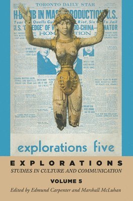 E S Carpenter, Marshall McLuhan - Explorations 5, Inbunden