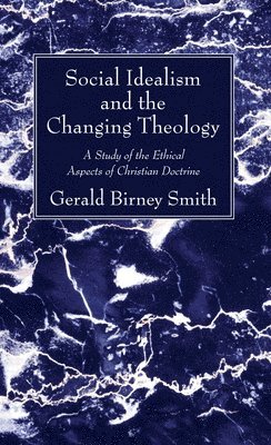 Social Idealism and the Changing Theology 1