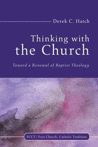 bokomslag Thinking With the Church