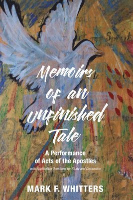 Mark F Whitters, Mark F. Whitters - Memoirs of an Unfinished Tale, Inbunden