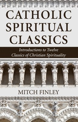 Catholic Spiritual Classics 1