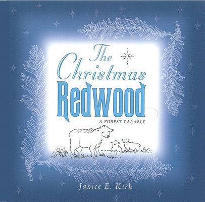 Janice E Kirk, Janice E. Kirk - Christmas Redwood, Inbunden