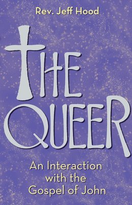 Jeff Hood - Queer, Inbunden