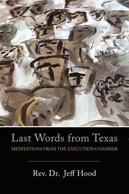 Jeff Hood - Last Words from Texas, Häftad