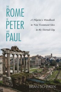 bokomslag The Rome of Peter and Paul