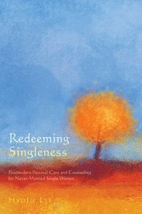 bokomslag Redeeming Singleness