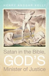 bokomslag Satan in the Bible, God's Minister of Justice