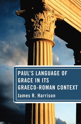 Paul's Language of Grace in its Graeco-Roman Context 1