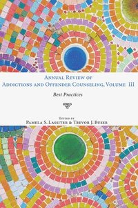 bokomslag Annual Review of Addictions and Offender Counseling, Volume III