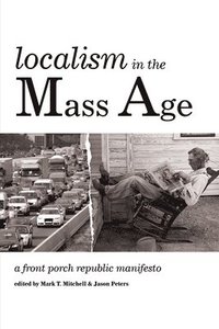bokomslag Localism in the Mass Age
