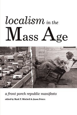 Localism in the Mass Age 1