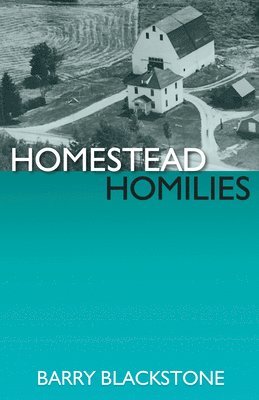 Homestead Homilies 1