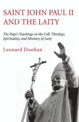 bokomslag Saint John Paul II and the Laity
