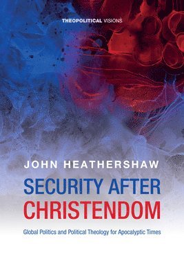 Security After Christendom 1