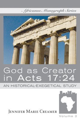 bokomslag God as Creator in Acts 17:24
