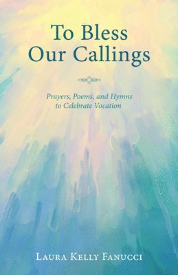 To Bless Our Callings 1