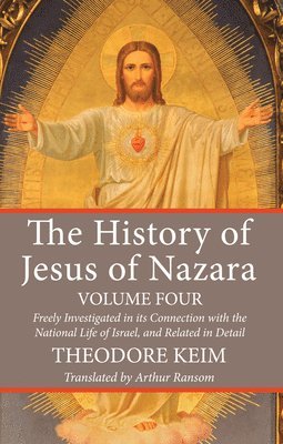 bokomslag History of Jesus of Nazara, Volume Four