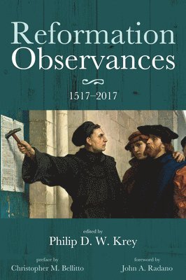 bokomslag Reformation Observances: 1517-2017