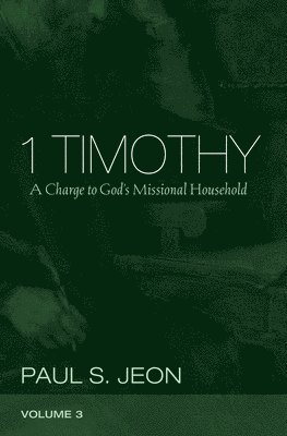 1 Timothy, Volume 3