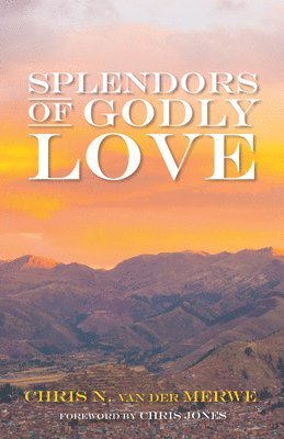 Splendors of Godly Love 1