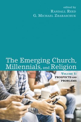 bokomslag Emerging Church, Millennials, and Religion: Volume 1