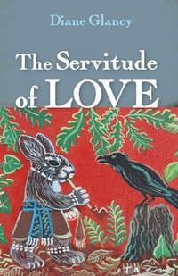 bokomslag The Servitude of Love