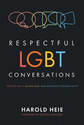 Harold Heie - Respectful LGBT Conversations, Häftad
