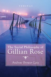bokomslag Social Philosophy of Gillian Rose
