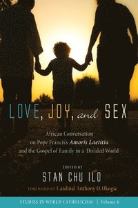 bokomslag Love, Joy, and Sex