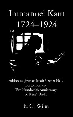 E C Wilm, E. C. Wilm - Immanuel Kant 1724-1924, Häftad
