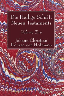 Die Heilige Schrift Neuen Testaments, Volume Two 1