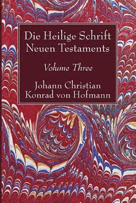 bokomslag Die Heilige Schrift Neuen Testaments, Volume Three