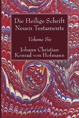 bokomslag Die Heilige Schrift Neuen Testaments, Volume Six