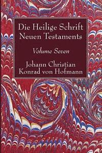 bokomslag Die Heilige Schrift Neuen Testaments, Volume Seven