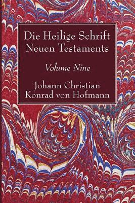 bokomslag Die Heilige Schrift Neuen Testaments, Volume Nine